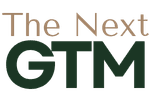 The Next GTM